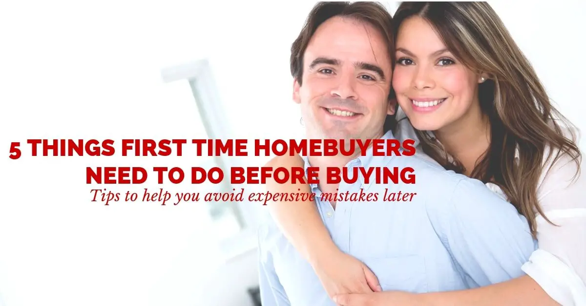 5 things first time homebuyers need to do before buying wise money life