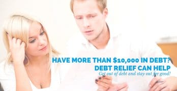 Have More Than $10,000 in Debt? Debt Relief Can Help