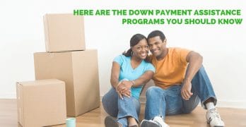 Here Are the Down Payment Assistance Programs You Should Know